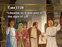 Luke 17:28 8 Revelation s Final Events Likewise as it was also in the days of Lot.