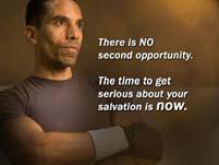 8 Revelation s Final Events There is NO second opportunity. The time to get serious about your salvation is now.