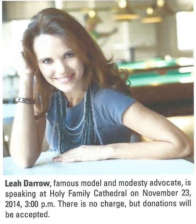 15 **Sunday November 23, 2014, 3:00 pm, (Cathedral basement) Featuring Leah Darrow, topic: Modesty and Youth. Complimentary babysitting for children older than three years old.