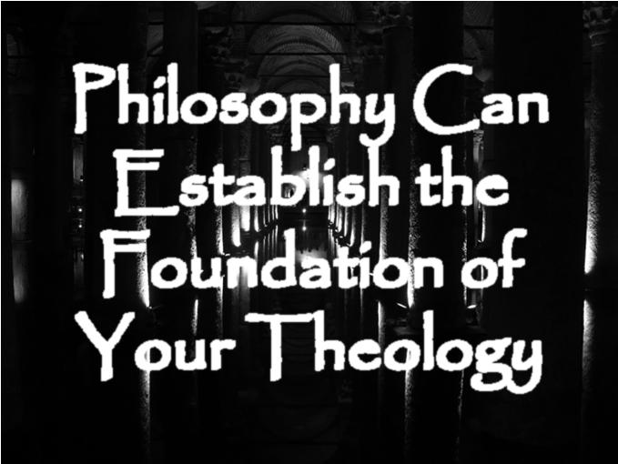 Defending Knowledge Philosophy Can Establish the Foundation of Theology 4. Defending Morality 5.