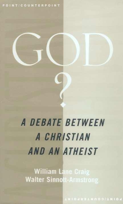 God? A Debate Between a Christian and an Atheist