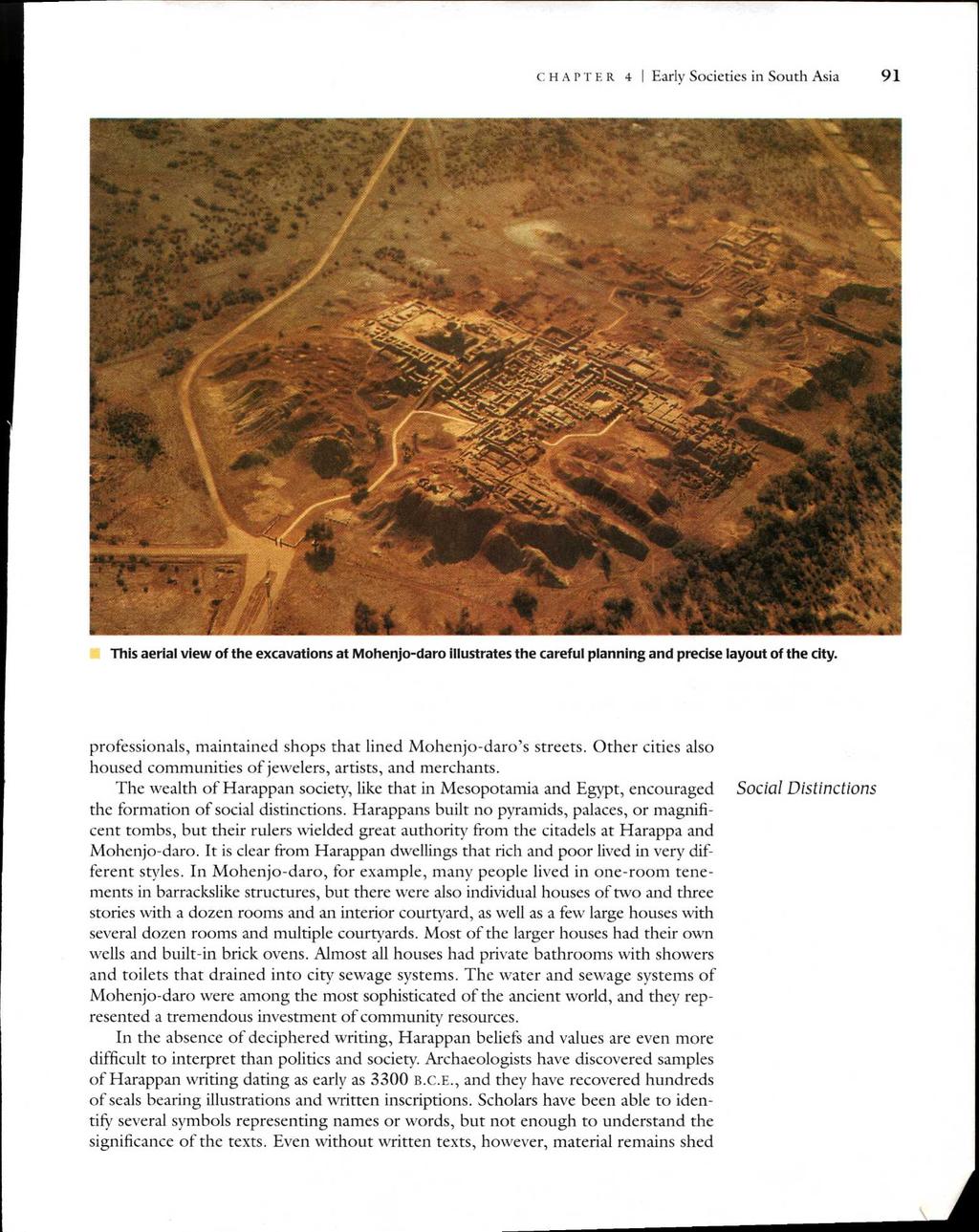 CHAPTER 4 I Early Societies in South Asia 91 This aerial view of the excavations at Mohenjo-daro illustrates the careful planning and precise layout of the city.