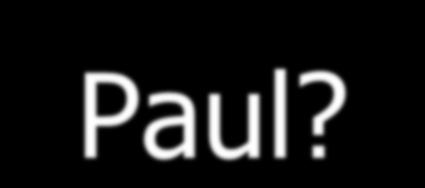 Paul?