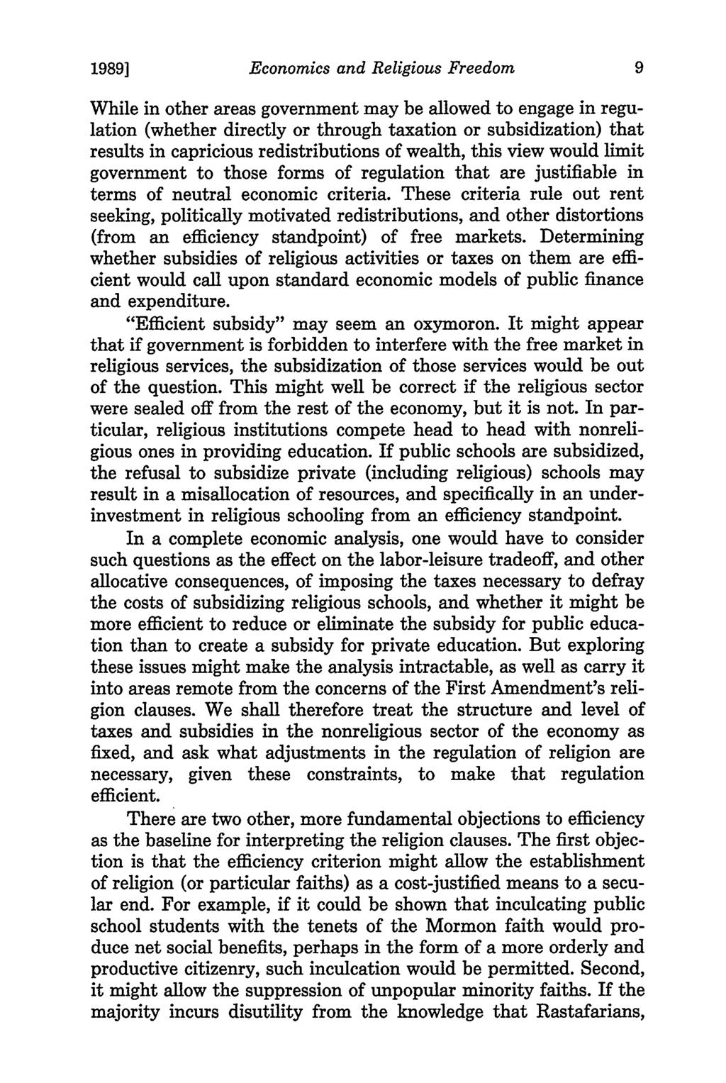 1989] Economics and Religious Freedom While in other areas government may be allowed to engage in regulation (whether directly or through taxation or subsidization) that results in capricious