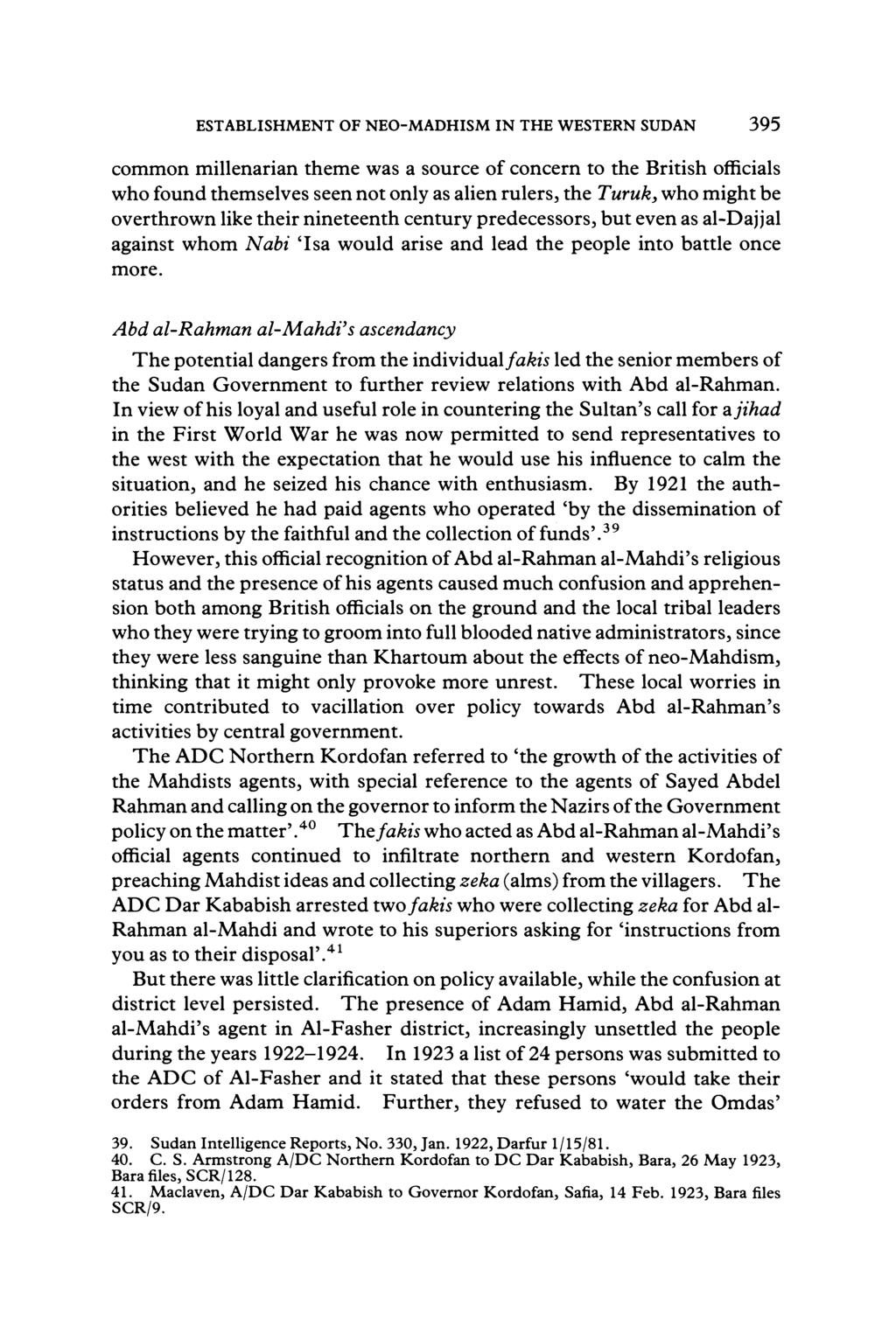 ESTABLISHMENT OF NEO-MADHISM IN THE WESTERN SUDAN 395 common millenarian theme was a source of concern to the British officials who found themselves seen not only as alien rulers, the Turuk, who