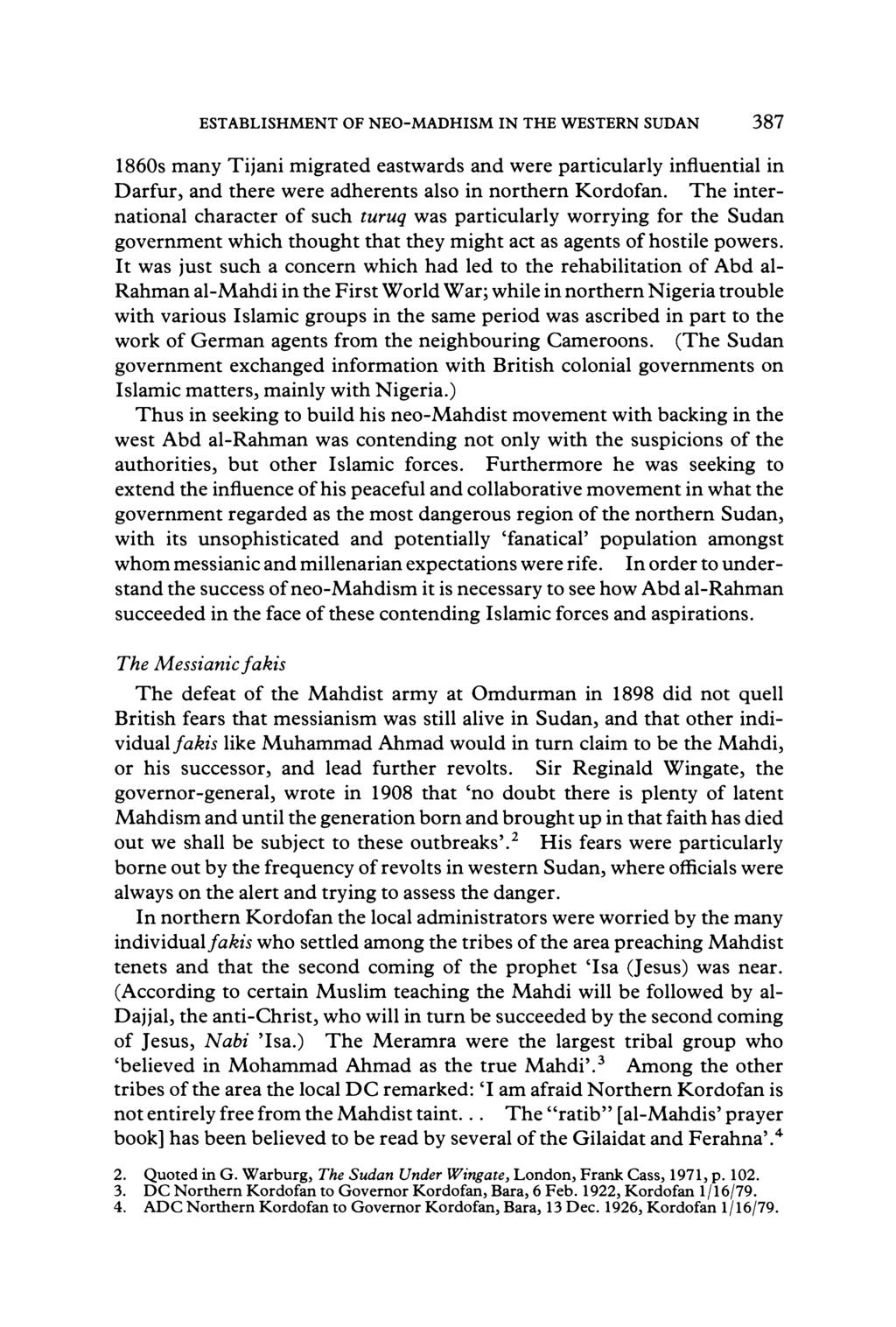 ESTABLISHMENT OF NEO-MADHISM IN THE WESTERN SUDAN 387 1860s many Tijani migrated eastwards and were particularly influential in Darfur, and there were adherents also in northern Kordofan.