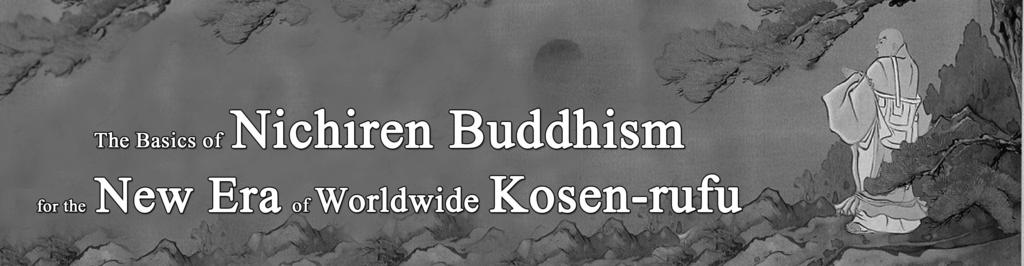Part 1 Chapter 1 The Buddhism of Nichiren Daishonin Nichiren Daishonin s Life and Teachings 3.