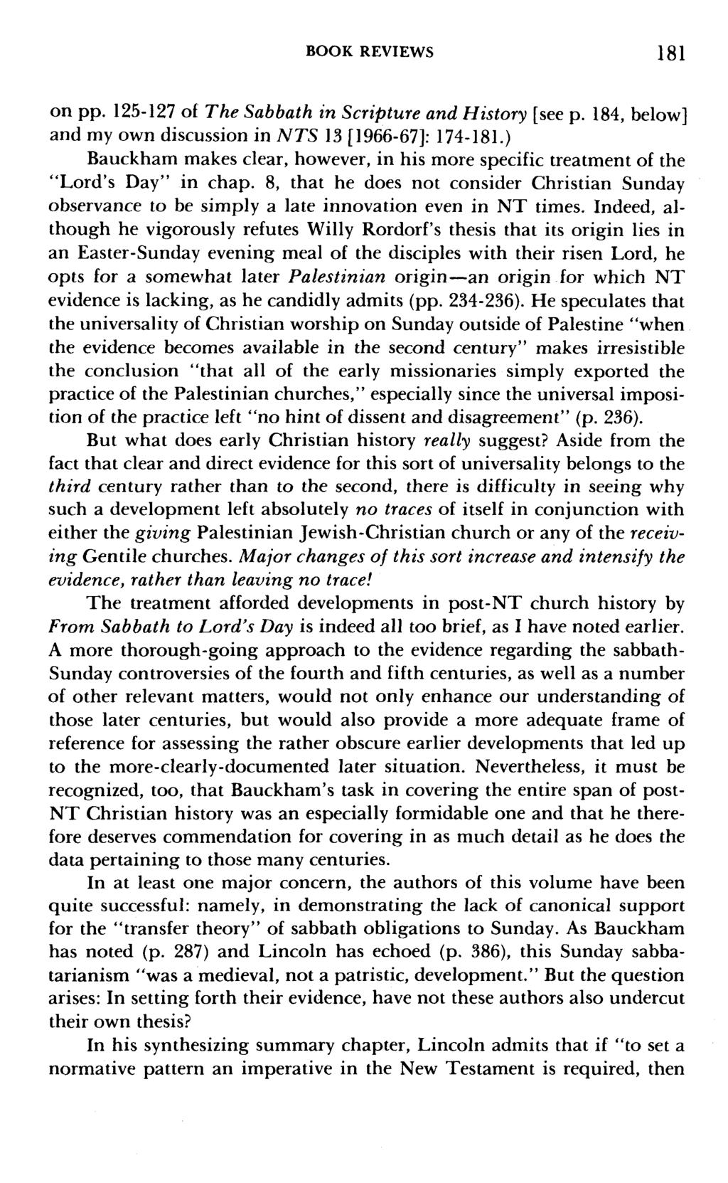 BOOK REVIEWS 181 on pp. 125-127 of The Sabbath in Scripture and History [see p. 184, below] and my own discussion in NTS 13 [1966-671: 174-181.