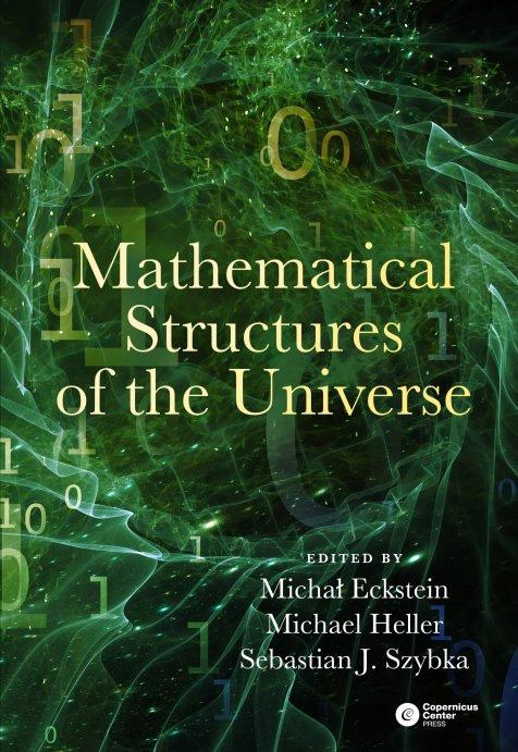 the Universe. The authors discuss such topics as: the interplay between mathematics and physics, geometrical structures in physical models, observational and conceptual aspects of cosmology.