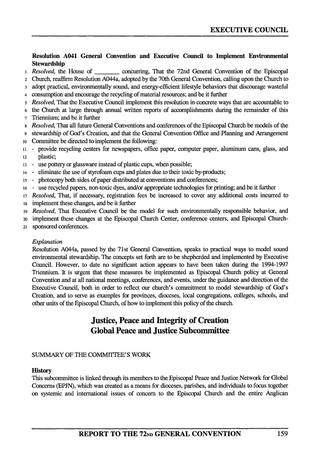 Resolution A041 General Convention and Executive Council to Implement Environmental Stewardship 1 Resolved, the House of concurring, That the 72nd General Convention of the Episcopal 2 Church,