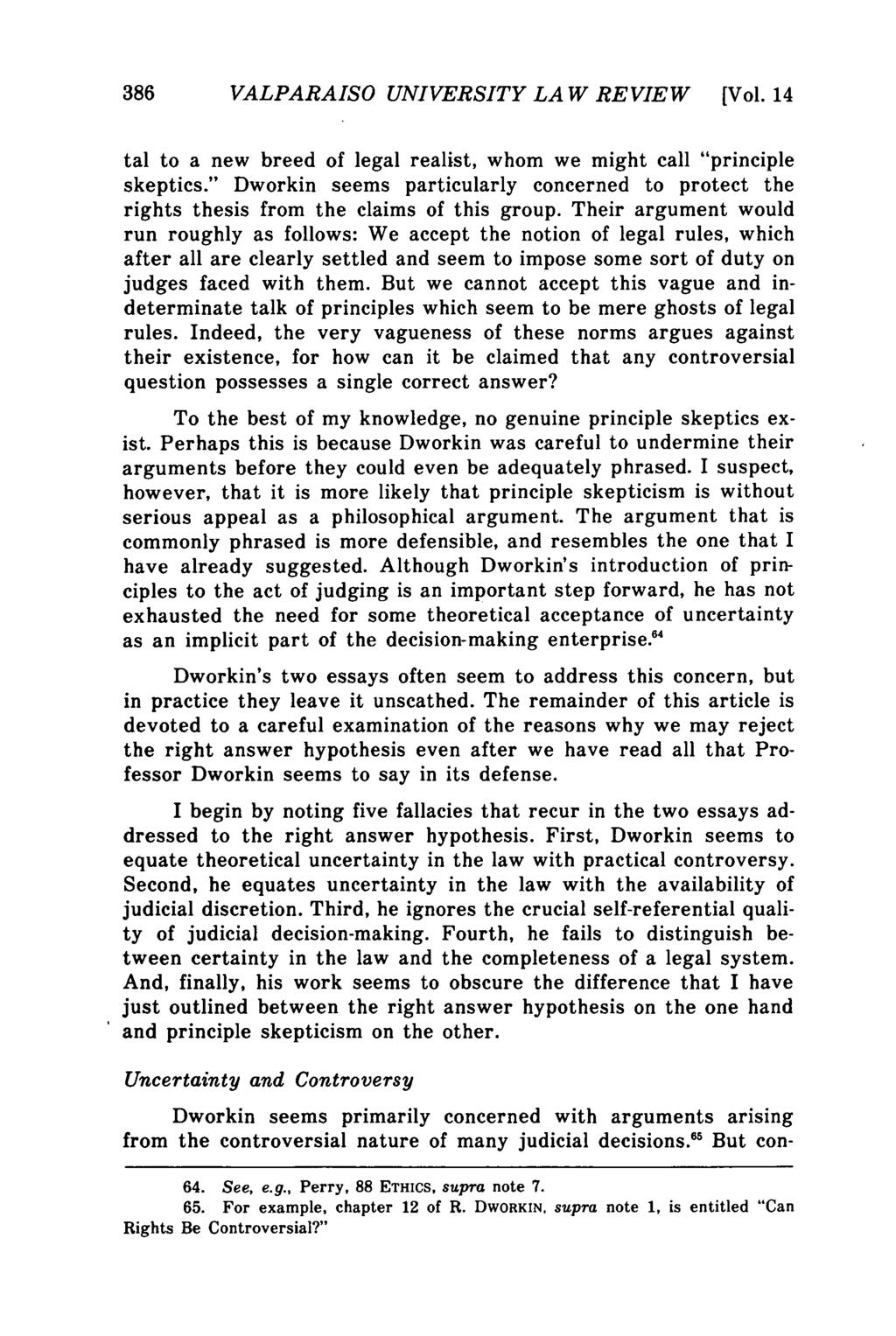 Valparaiso University Law Review, Vol. 14, No. 3 [1980], Art. 1 386 VALPARAISO UNIVERSITY LA W REVIEW [Vol.14 tal to a new breed of legal realist, whom we might call "principle skeptics.