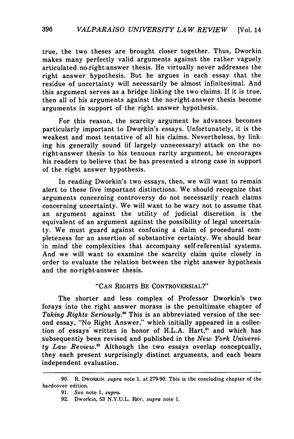 Valparaiso University Law Review, Vol. 14, No. 3 [1980], Art. 1 396 VALPARAISO UNIVERSITY LA W REVIEW [Vol. 14 true, the two theses are brought closer together.