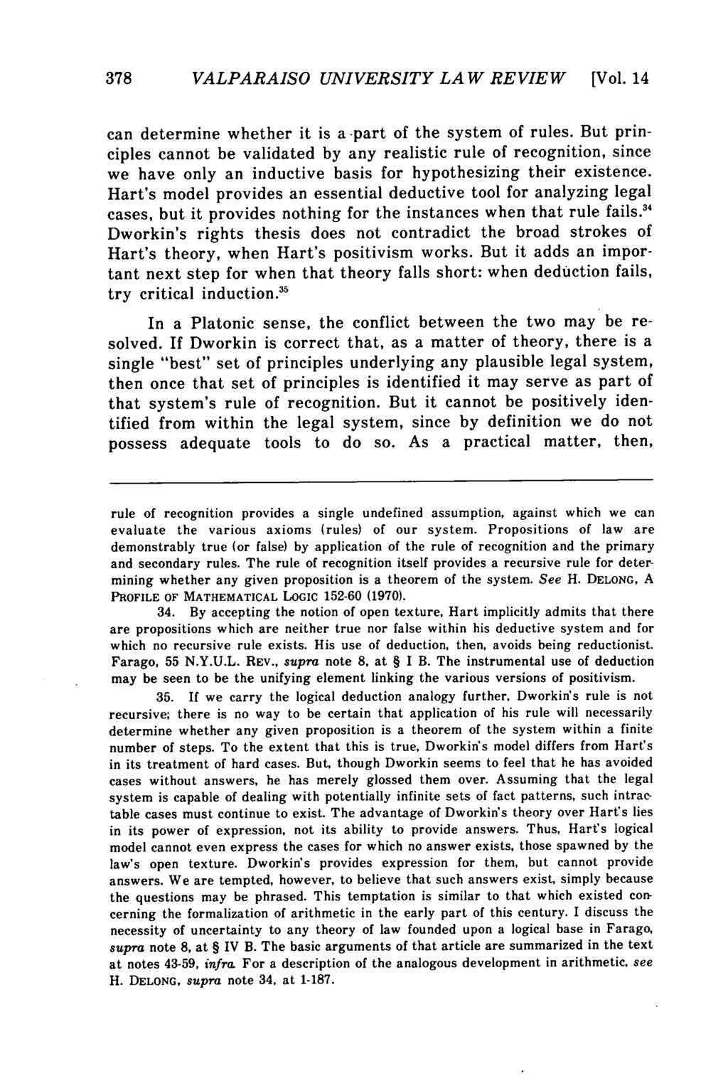 Valparaiso University Law Review, Vol. 14, No. 3 [1980], Art. 1 378 VALPARAISO UNIVERSITY LAW REVIEW [Vol. 14 can determine whether it is a -part of the system of rules.