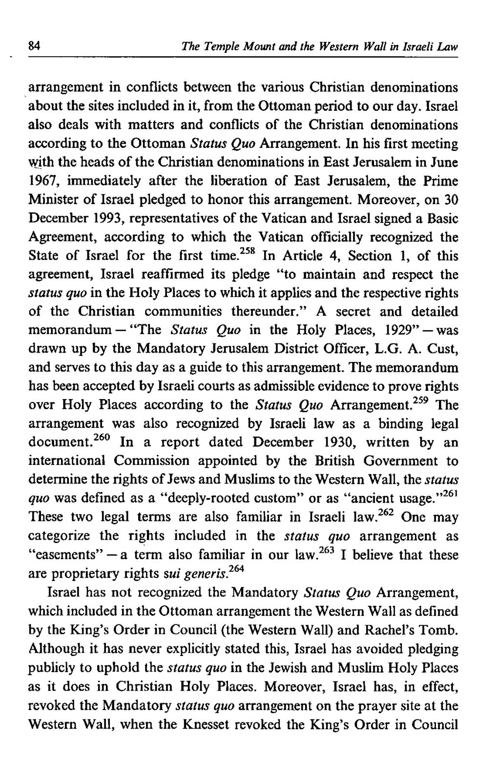 84 The Temple Mount and the Western Wall in Israeli Law arrangement in conflicts between the various Christian denominations about the sites included in it, from the Ottoman period to our day.