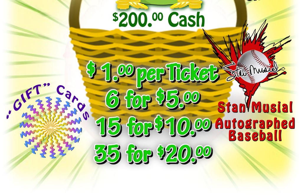 Thank you for your generosity. Raffle ckets can be purchased a er most weekend Masses at the rate of $1 per cket, 6 ckets for $5, 15 ckets for $10 and 35 ckets for $20.