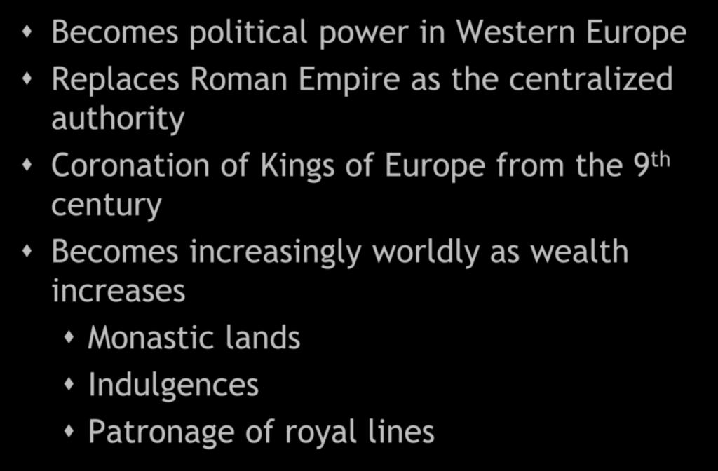 Coronation of Kings of Europe from the 9 th century Becomes increasingly