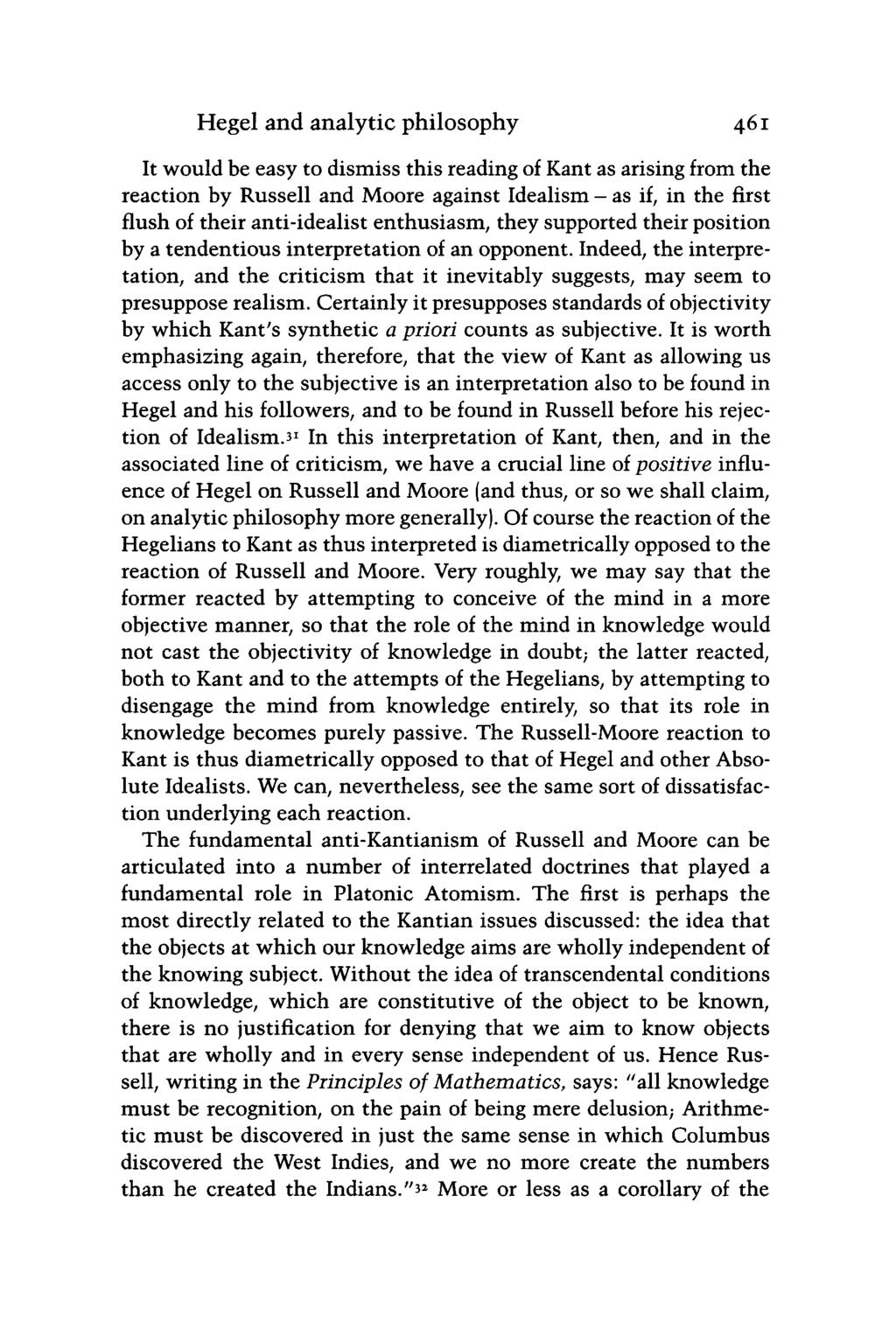 Hegel and analytic philosophy 461 It would be easy to dismiss this reading of Kant as arising from the reaction by Russell and Moore against Idealism - as if, in the first flush of their