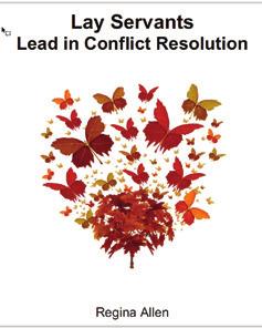 with conflict, both healthy and unhealthy, and lay servants can be equipped and empowered to help