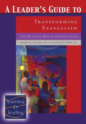 00 (COKESBURY) Transforming Evangelism Henry H. Knight, III and F. Douglas Powe, Jr. Participant s Book DR485 978-0-88177-485-6 $14.