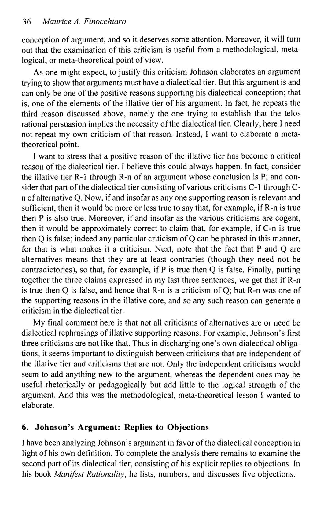 36 Maurice A. Finocchiaro conception of argument, and so it deserves some attention.