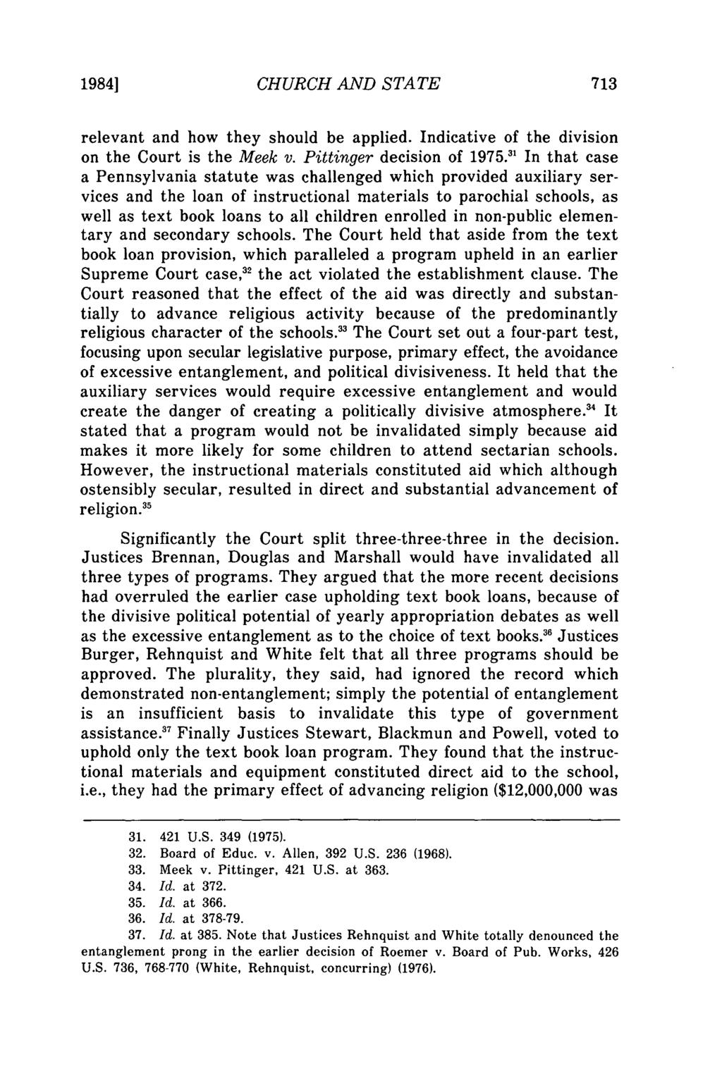 Levinson: Separation of Church and State: And the Wall Came Tumbling Down 1984] CHURCH AND STATE relevant and how they should be applied. Indicative of the division on the Court is the Meek v.