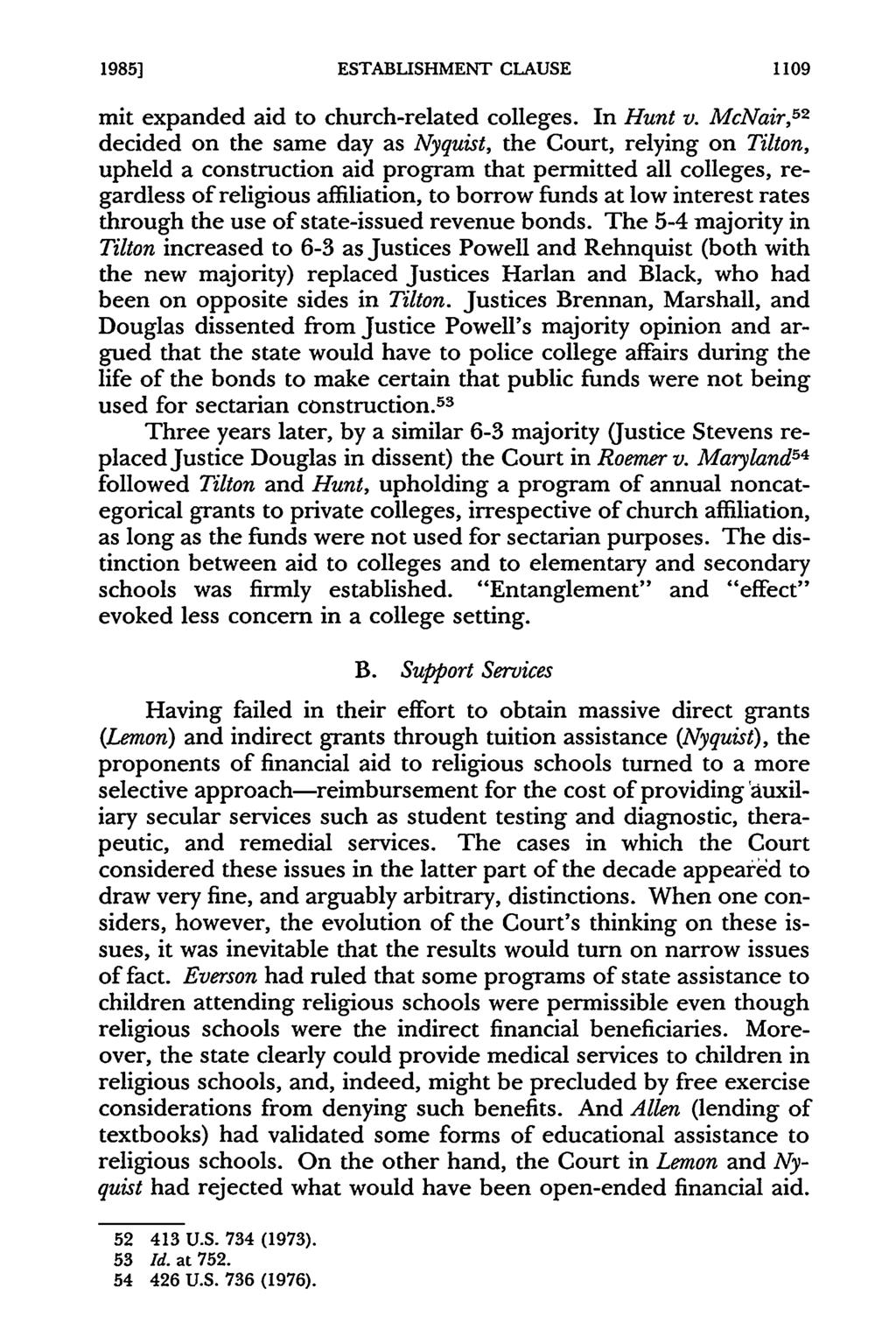 1985] ESTABLISHMENT CLAUSE 1109 mit expanded aid to church-related colleges. In Hunt v.