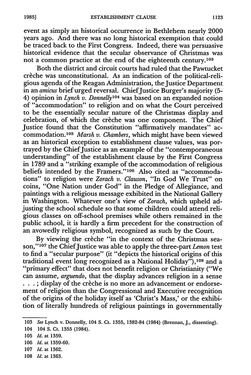 19851 ESTABLISHMENT CLAUSE 1123 event as simply an historical occurrence in Bethlehem nearly 2000 years ago. And there was no long historical exemption that could be traced back to the First Congress.