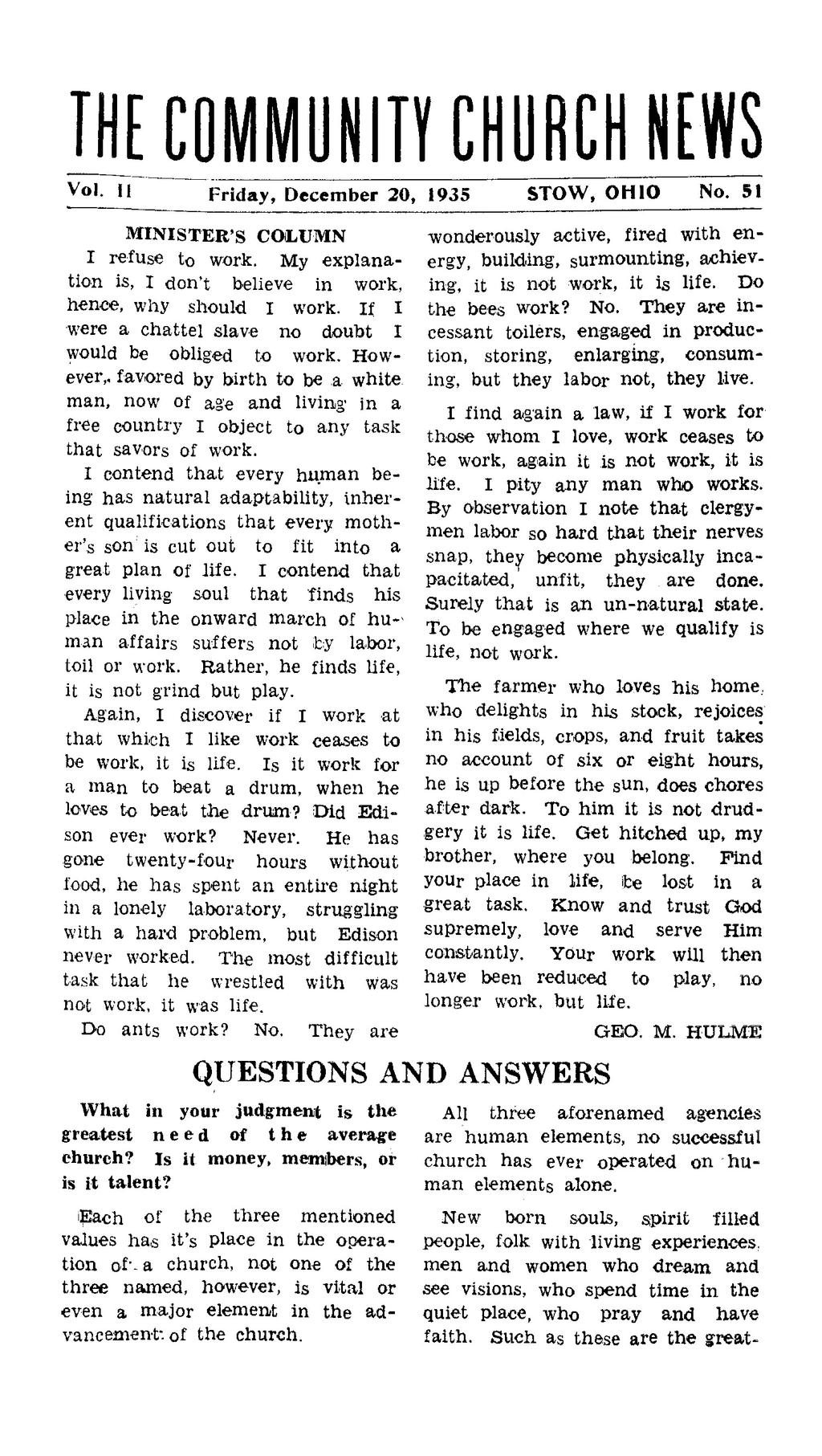 THE COMMUNITY CHURCH NEWS Vol. II Friday, December 20, 1935 STOW, OHIO No. 51 MINISTER'S COLUMN I refuse to work. My explanation is, I don't believe in work, hence, why should I work.