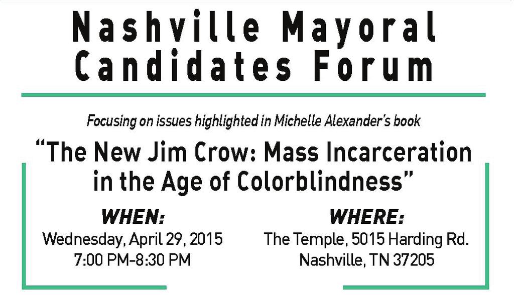 THE TEMPLE Congregation Ohabai Sholom and NASHVILLE CAMPAIGN TO END THE NEW JIM CROW Host This forum is FREE