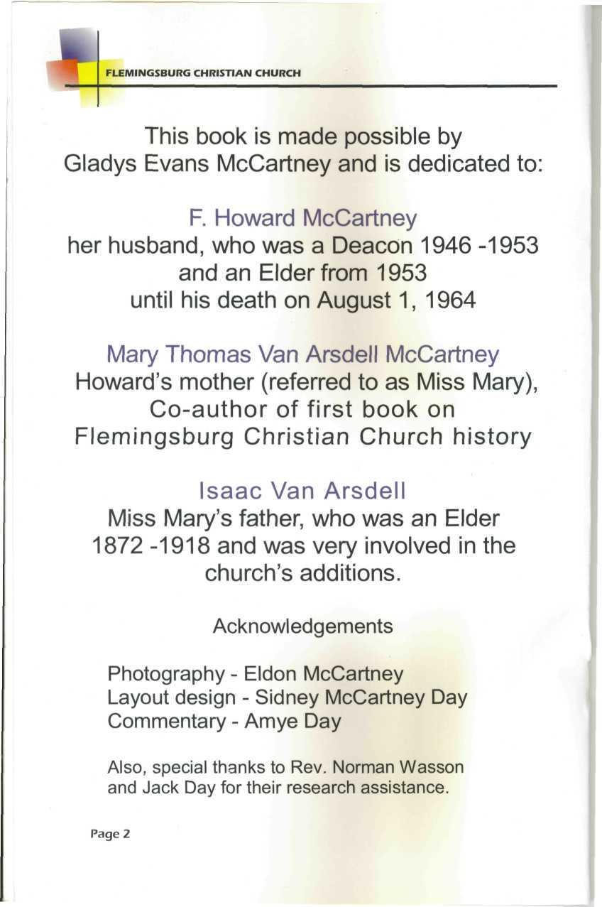 This book is made possible by Gladys Evans McCartney and is dedicated to: F.