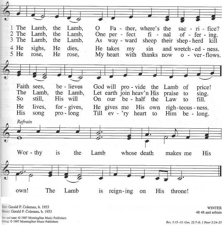 HYMN OF THE DAY: The Lamb - Verse 1: Choir A SPECIAL NOTE TO OUR VISITORS ABOUT OUR COMMUNION PRACTICE: Trinity is a Christian congregation that practices Close Communion.