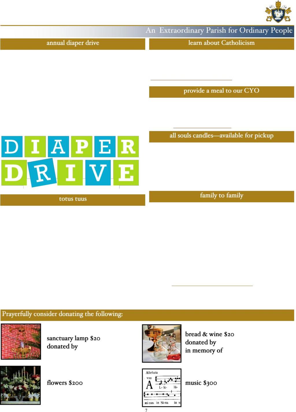 Happenings & Needs During the month of January, we will have our annual Diaper Drive benefiting Birthright of Greenville.