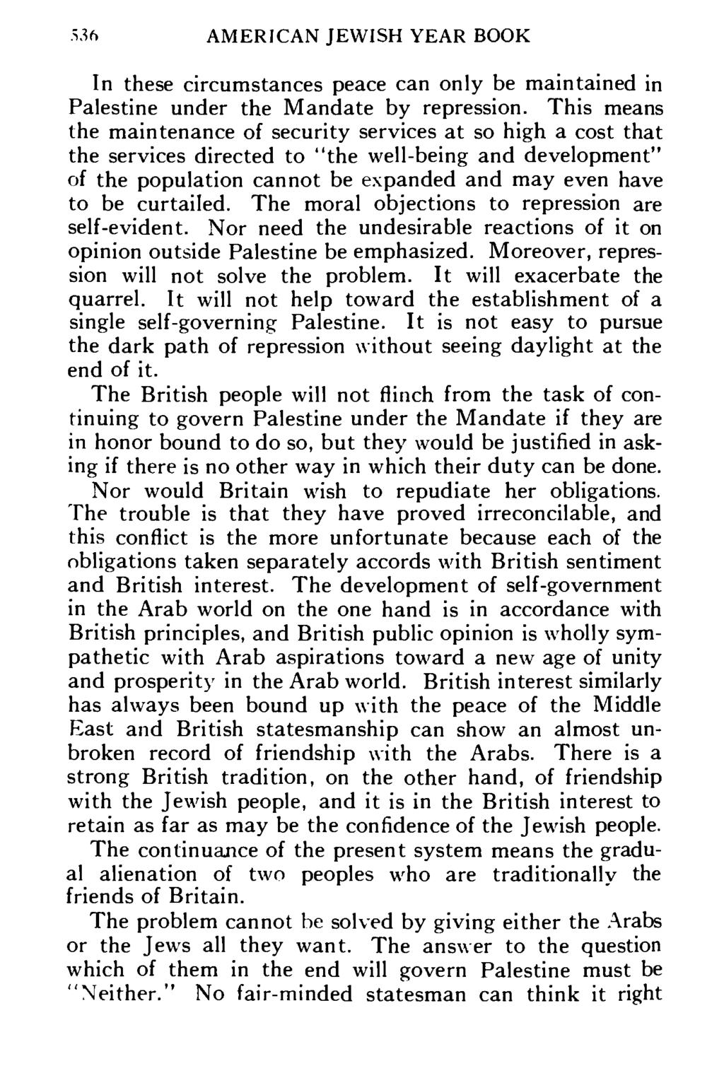 S36 AMERICAN JEWISH YEAR BOOK In these circumstances peace can only be maintained in Palestine under the Mandate by repression.