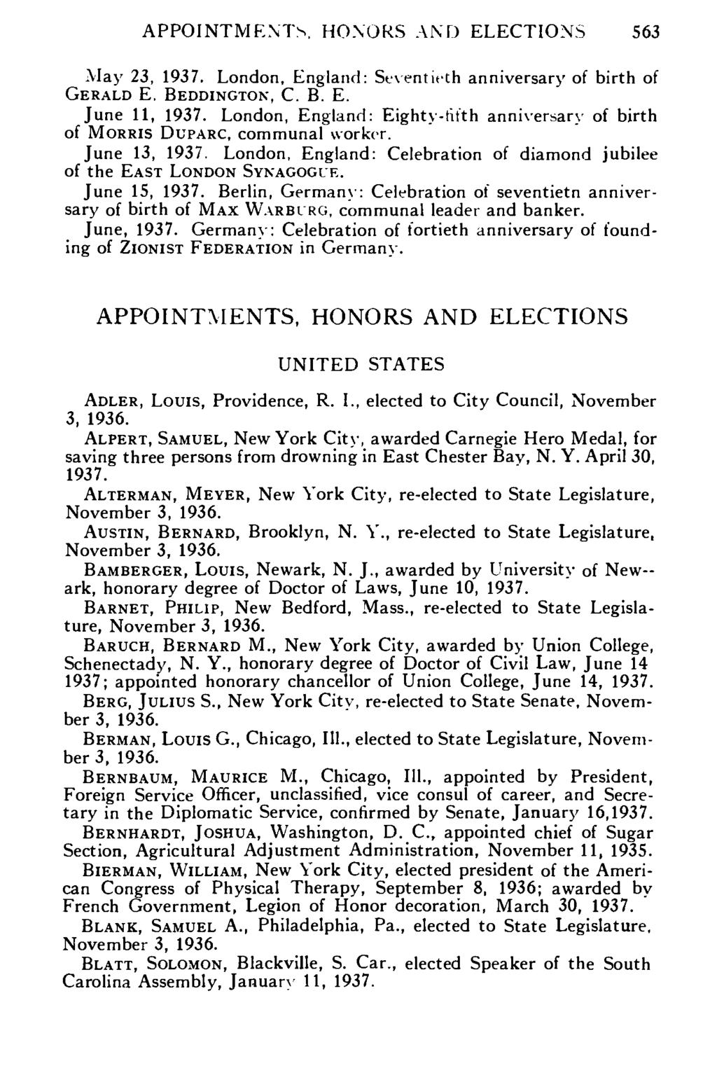 APPOINTMENTS. HONORS AND ELECTIONS 563 May 23, 1937. London, England: Seventieth anniversary of birth of GERALD E. BEDDINGTON, C. B. E. June 11, 1937.