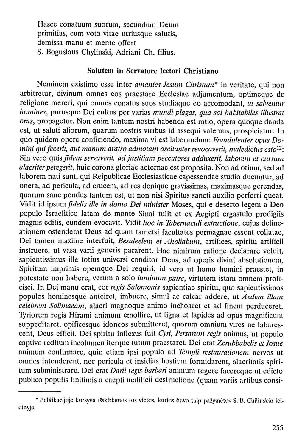 Hasce conatuum suorum, secundum Deum primitias, cum voto vitae utriusque salutis, demissa manu et mente offert S. Boguslaus Chyliński, Adriani Ch. filius.