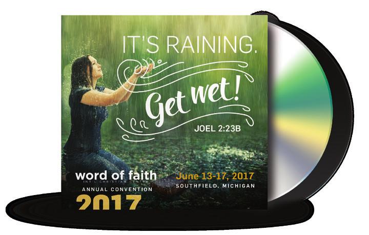 PRODUCTS Now through June 4, 2017 Word of Faith Convention SERIES Messages by Rev. Kenneth Copeland, Pastor Andre Butler, Dr. Caroline Leaf, Rev. Jerry Savelle, Rev.