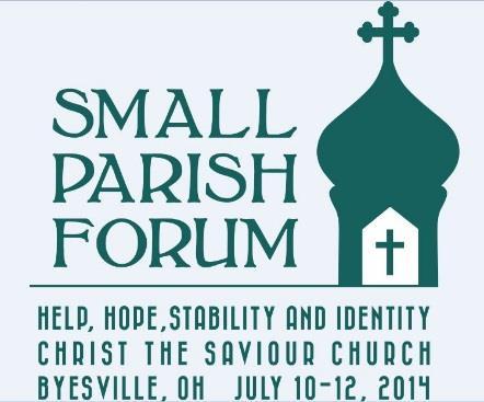 These Themes Will Be Further Developed at 3 Small Parish Forum 3:00 PM Thurs. July 10 thru noon on Sat.