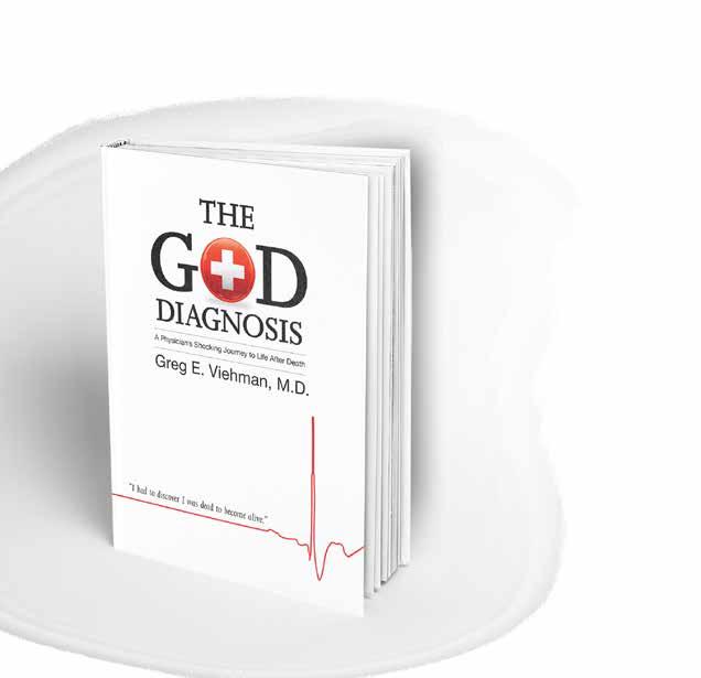 OTHER WORKS OTHER RESOURCES BY DR. GREG VIEHMAN THE GOD DIAGNOSIS A SUCCESSFUL PHYSICIAN MAKES THE MOST STARTLING AND UNEXPECTED DIAGNOSIS OF HIS LIFE.