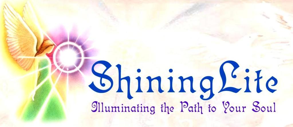ShiningLite Newsletter March 2005 I would like to welcome all of the new subscribers and thank all of you for joining the ShiningLite Newsletter.