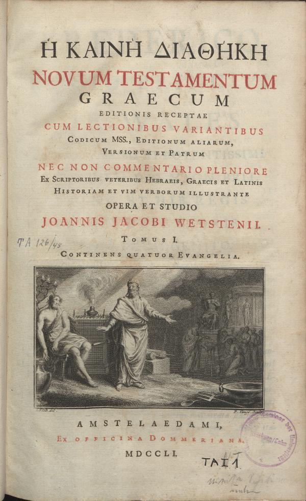 The Critical Text Johann Jakob Wettstein (1693 1754) Swiss theologian and Greek