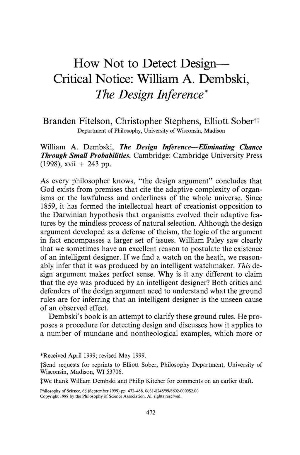 W.A. DEMBSKI, THE DESIGN INFERENCE 473 How Not to Detect Design Critical Notice: William A.