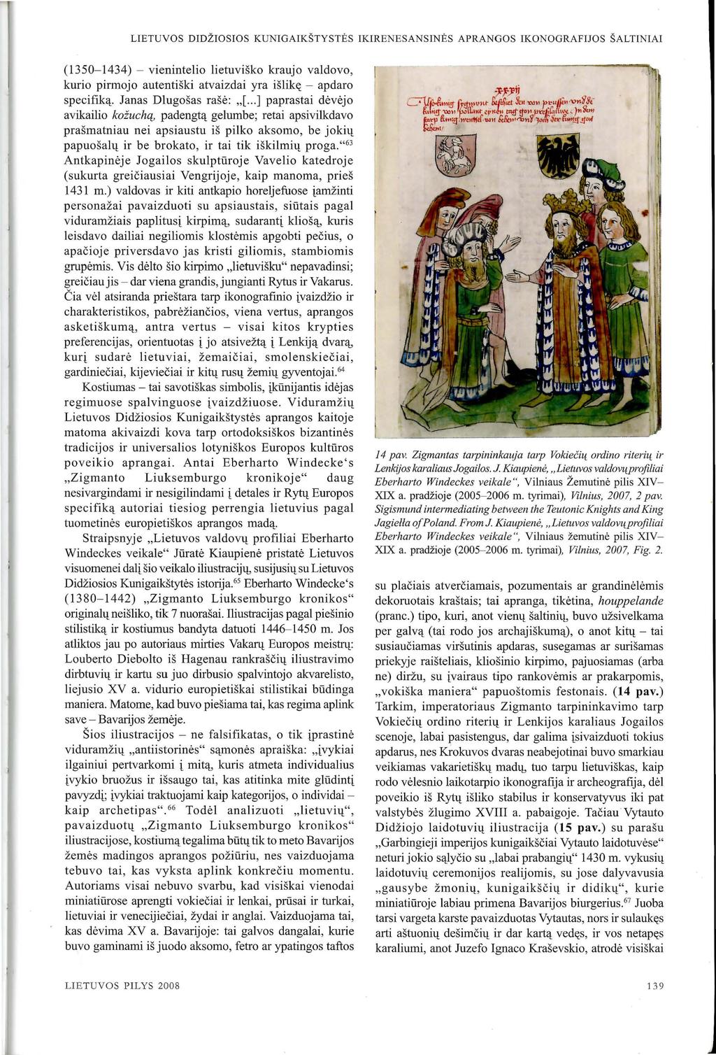 LIETUVOS DIDZIOSIOS KUNIGAIKSTYSTES IKIRENESANSINES APRANGOS IKONOGRAFIJOS SALTINIAI (1350-1434) - vienintelio lietuvisko kraujo valdovo, kurio pirmojo autentiski atvaizdai yra isliktt - apdaro