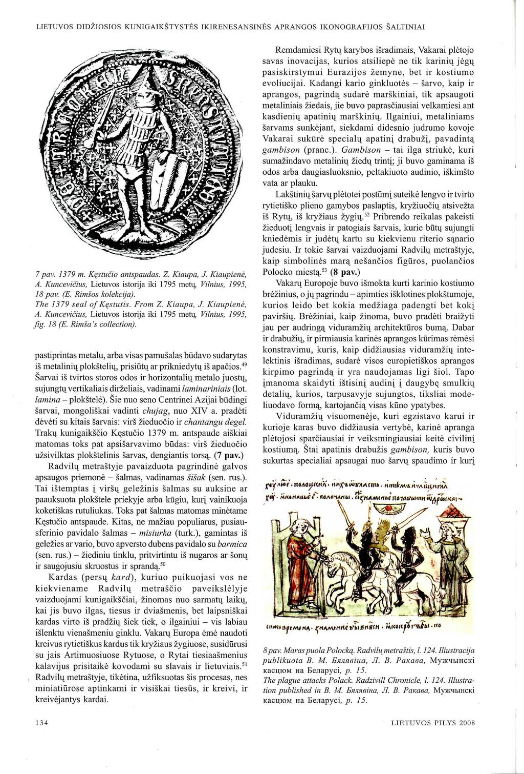 LIETUVOS DIDZIOSIOS KUNIGAIKSTYSTES IKIRENESANSINES APRANGOS IKONOGRAFIJOS SALTINIAI 7 pav. 1379 m. K~stuCio antspaudas. Z. Kiaupa, J Kiaupiene, A.