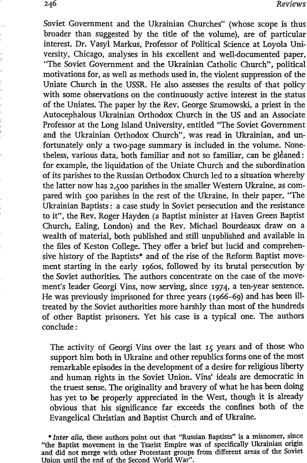 Reviews Soviet Government and the Ukrainian Churches" (whose scope is thus broader than suggested by the title of the volume), are of particular interest. Dr.