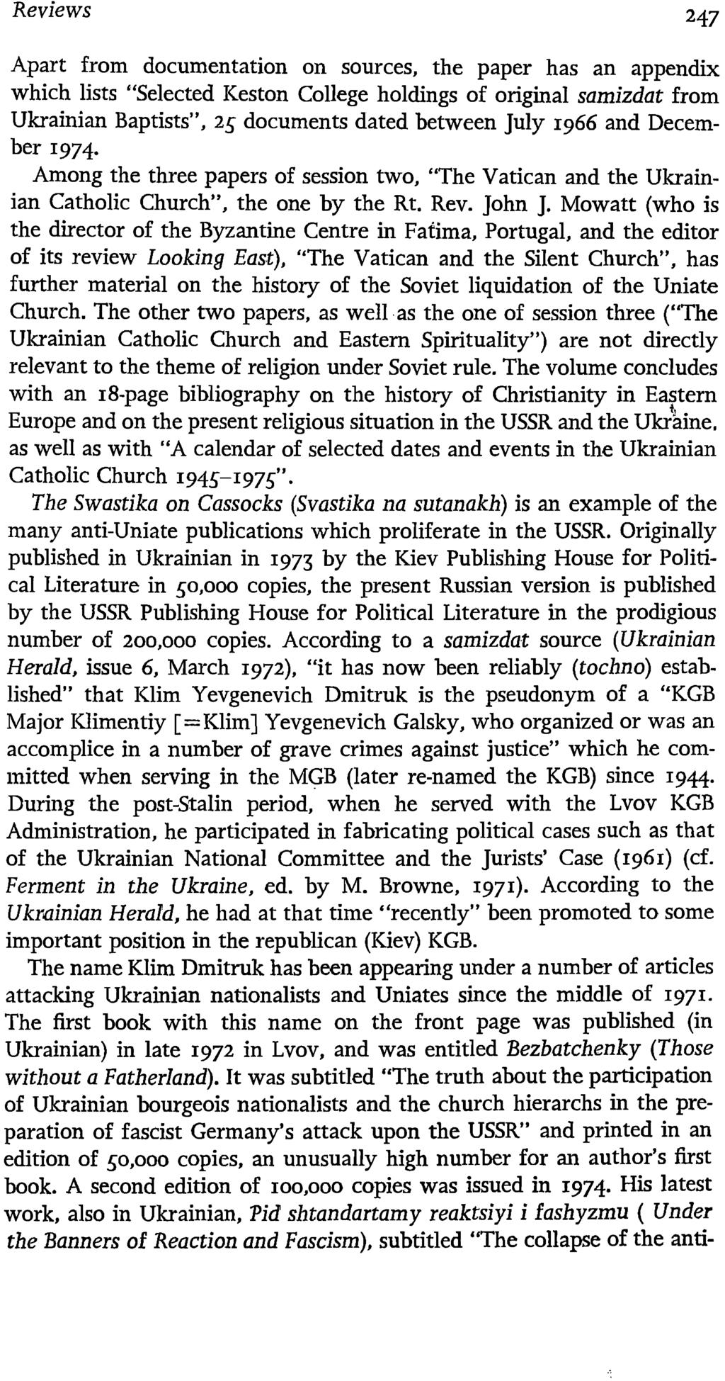 Reviews 247 Apart from documentation on sources, the paper has an appendix which lists "Selected Keston College holdings of original samizdat from Ukrainian Baptists", 25 documents dated between July