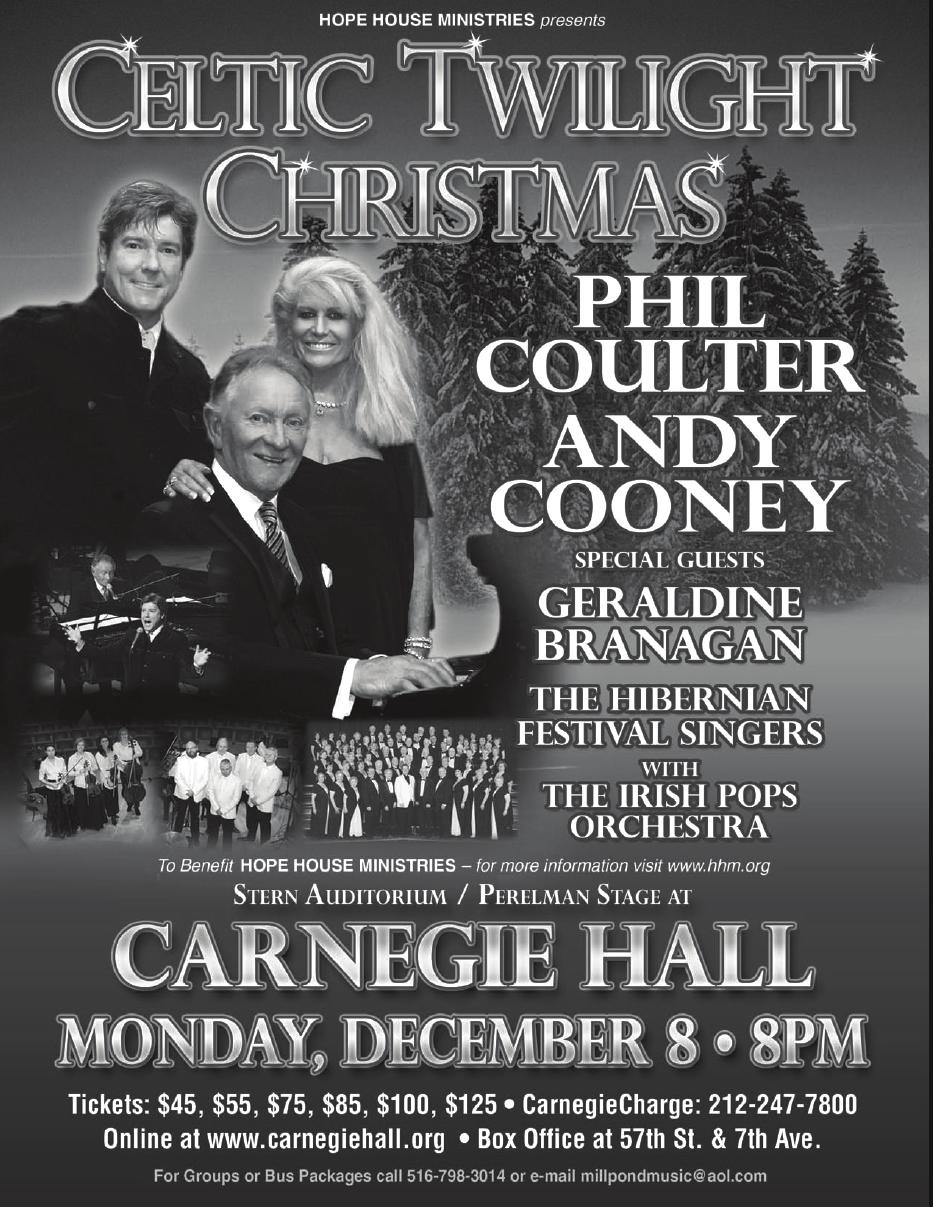 Our Lady of Lourdes Page 11 Bus Transportation is Available ($35) from Massapequa to a "Celtic Twilight Christmas" starring Andy Cooney & Phil Coulter at Carnegie Hall on December 8th.