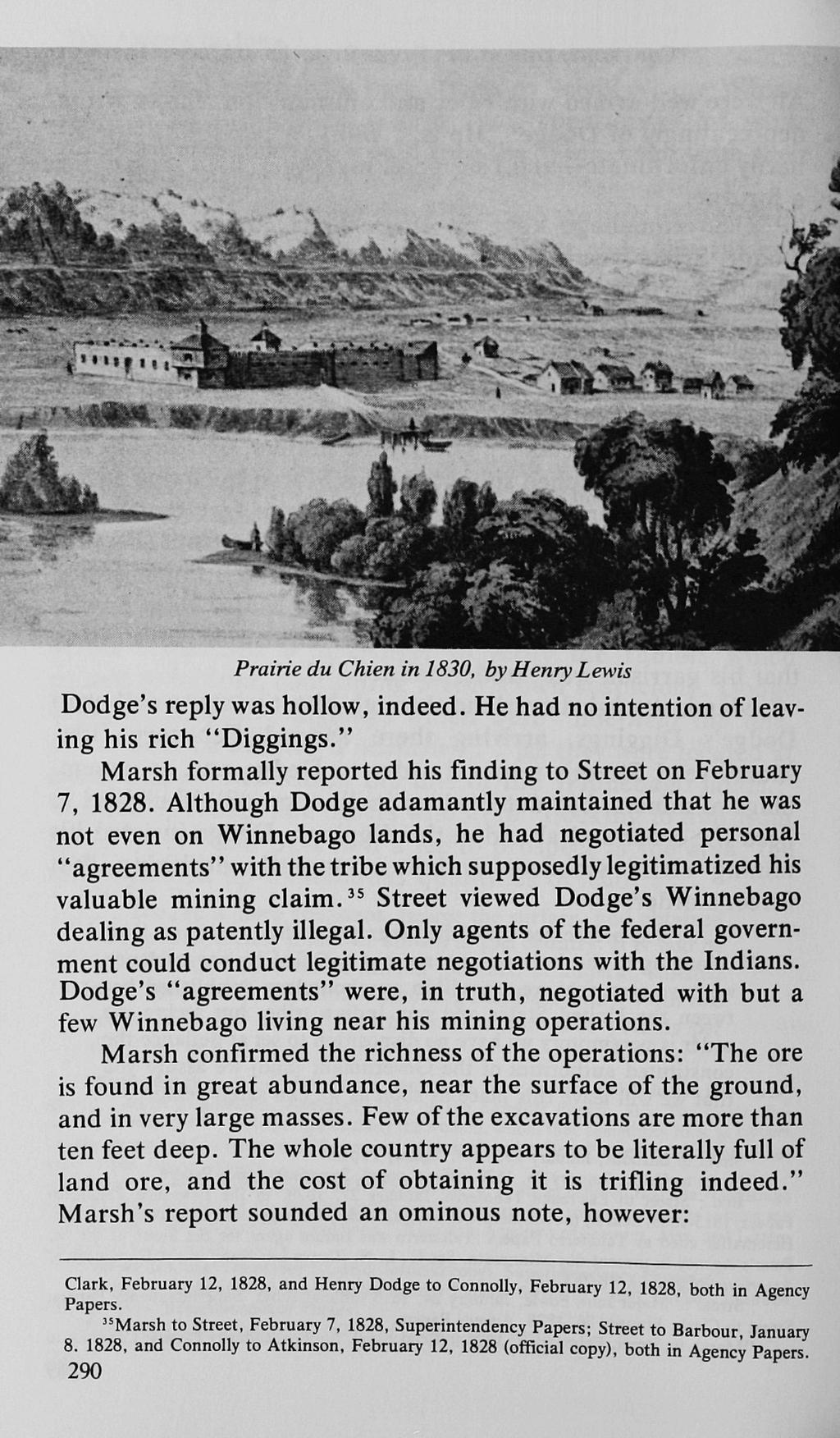 Prairie du Chien in 1830, by Henry Lewis Dodge's reply was hollow, indeed. He had no intention of leaving his rich "Diggings." Marsh formally reported his finding to Street on February 7, 1828.