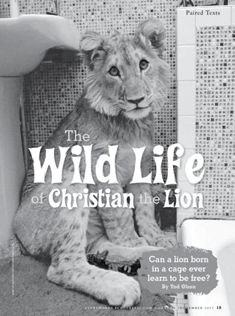 Questions for English Language Learners Paired Texts The Wild Life of Christian the Lion To the teacher: We suggest using these questions with the lower-lexile version of the texts, supported by the