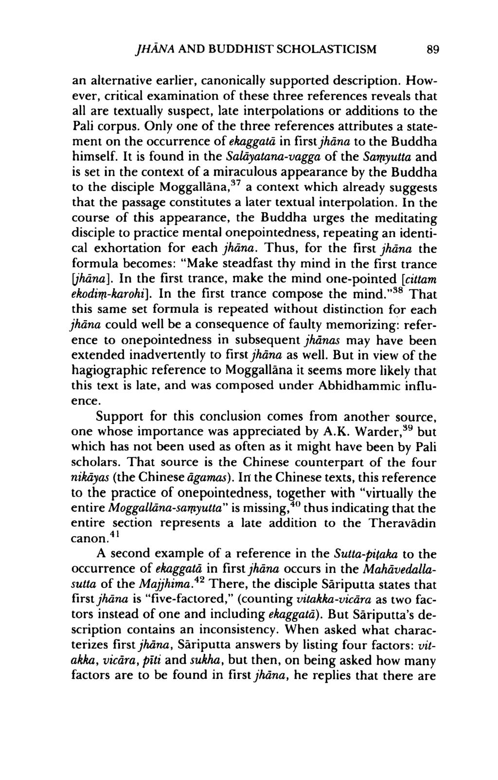 JHANA AND BUDDHIST SCHOLASTICISM 89 an alternative earlier, canonically supported description.