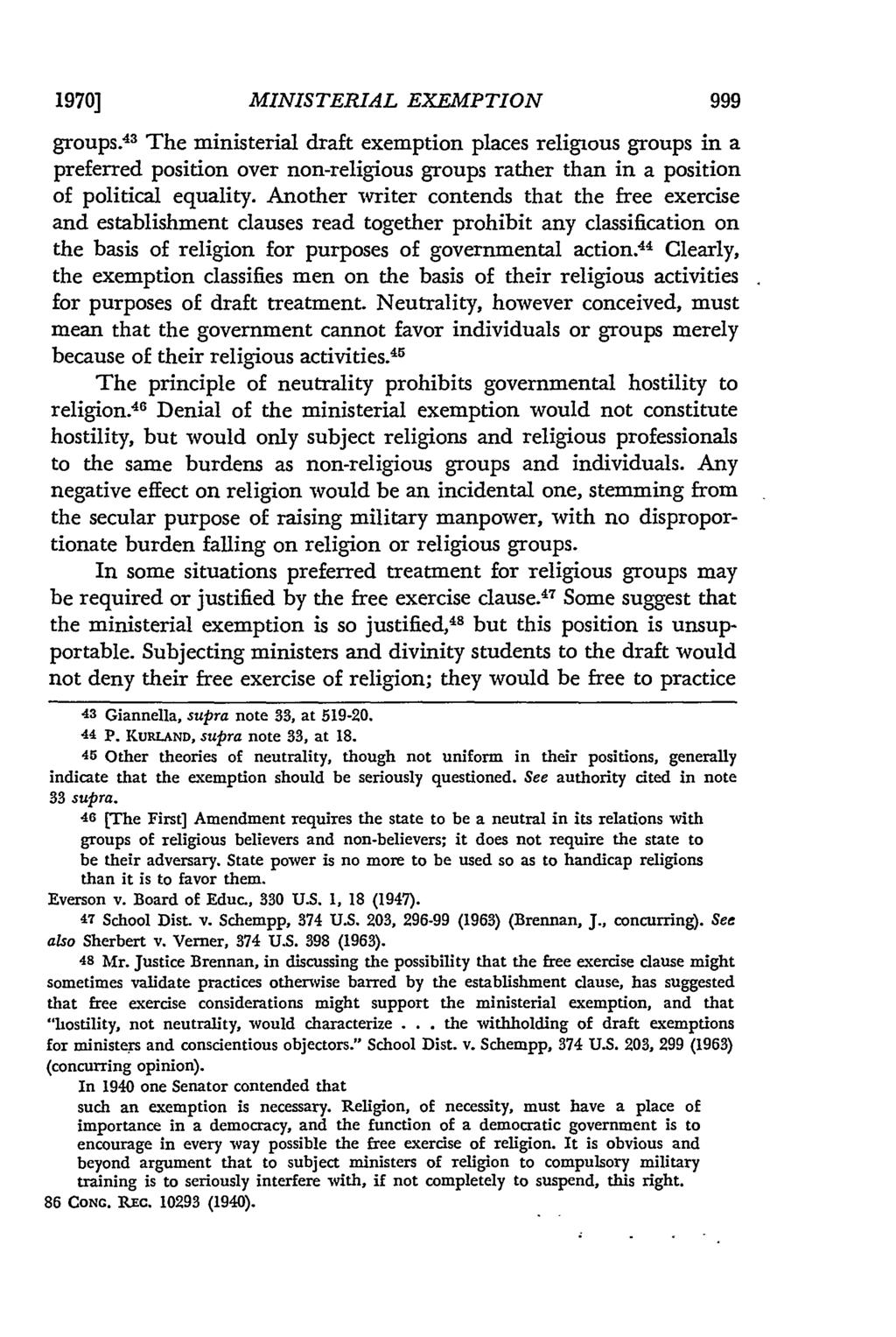 1970] MINISTERIAL EXEMPTION groups. 43 The ministerial draft exemption places religious groups in a preferred position over non-religious groups rather than in a position of political equality.